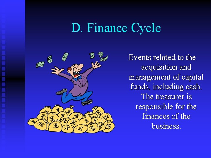 D. Finance Cycle Events related to the acquisition and management of capital funds, including