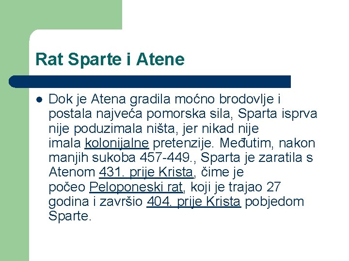 Rat Sparte i Atene l Dok je Atena gradila moćno brodovlje i postala najveća