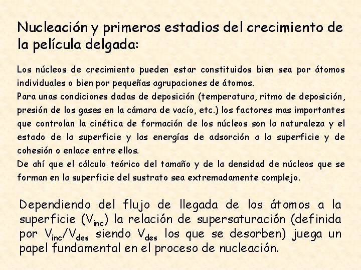 Nucleación y primeros estadios del crecimiento de la película delgada: Los núcleos de crecimiento