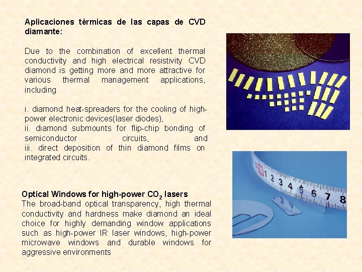 Aplicaciones térmicas de las capas de CVD diamante: Due to the combination of excellent