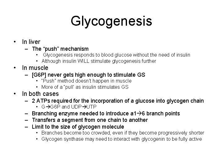 Glycogenesis • In liver – The “push” mechanism • Glycogenesis responds to blood glucose