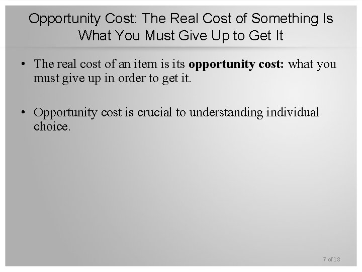 Opportunity Cost: The Real Cost of Something Is What You Must Give Up to