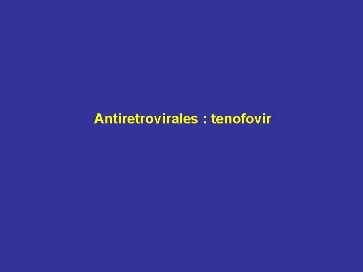 Antiretrovirales : tenofovir 