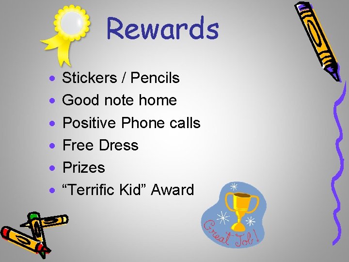 Rewards · · · Stickers / Pencils Good note home Positive Phone calls Free