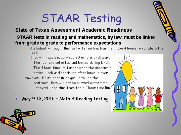 STAAR Testing State of Texas Assessment Academic Readiness STAAR tests in reading and mathematics,
