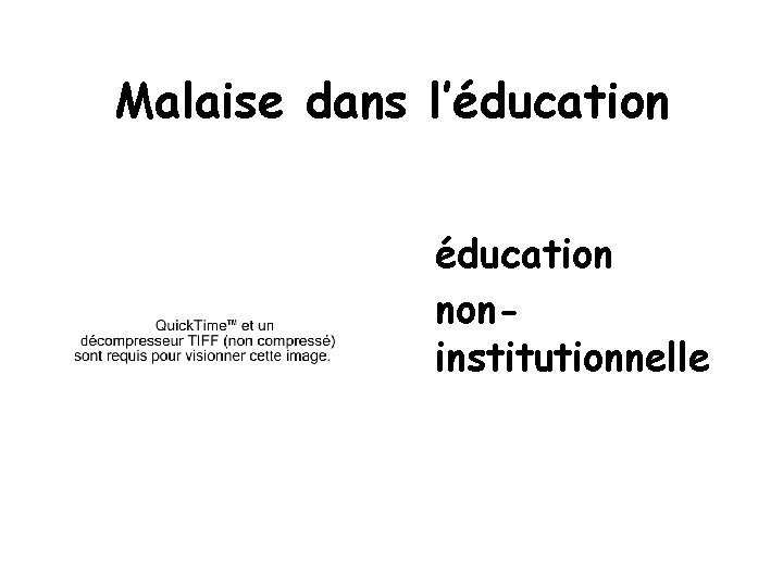 Malaise dans l’éducation noninstitutionnelle 