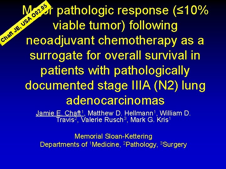 Major pathologic response (≤ 10% O 0 A S , U viable tumor) following