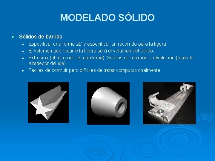 MODELADO SLIDO Tcnicas de especificacin de formas en
