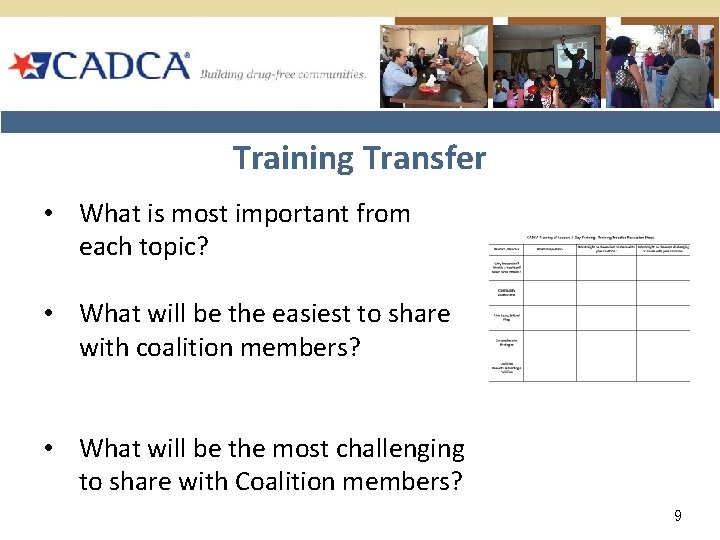 Training Transfer • What is most important from each topic? • What will be