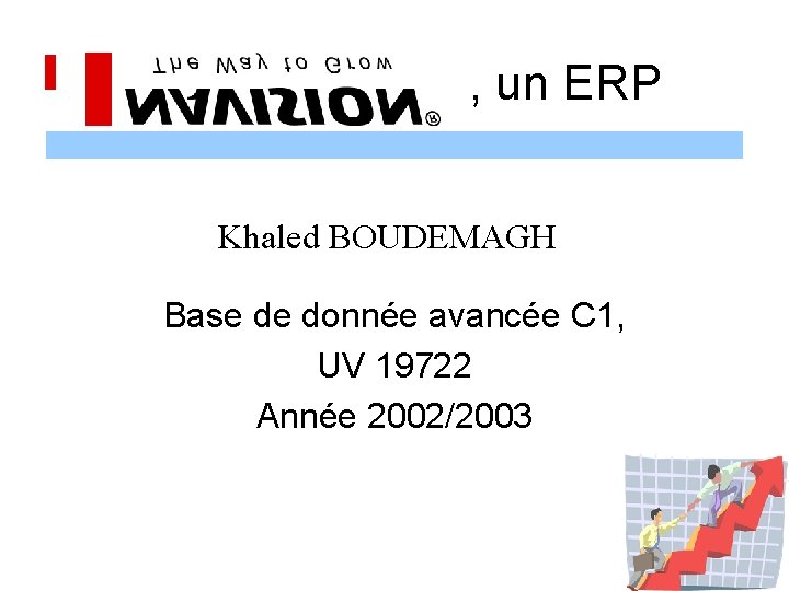, un ERP Khaled BOUDEMAGH Base de donnée avancée C 1, UV 19722 Année