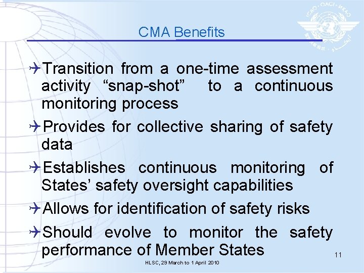CMA Benefits QTransition from a one-time assessment activity “snap-shot” to a continuous monitoring process