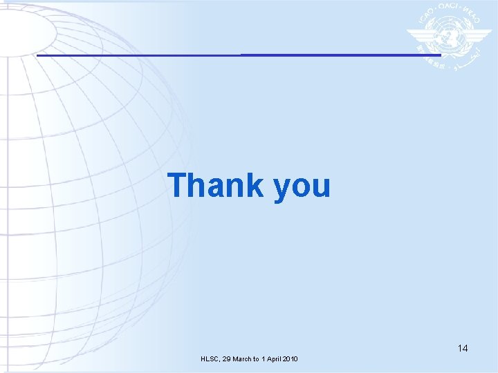 Thank you 14 HLSC, 29 March to 1 April 2010 