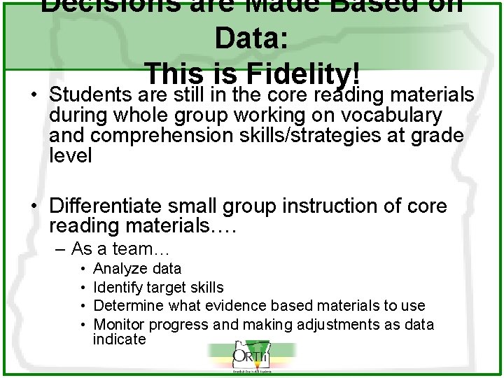 Decisions are Made Based on Data: This is Fidelity! • Students are still in