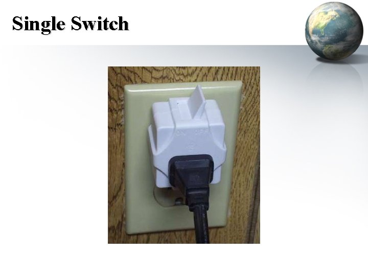 Single Switch 