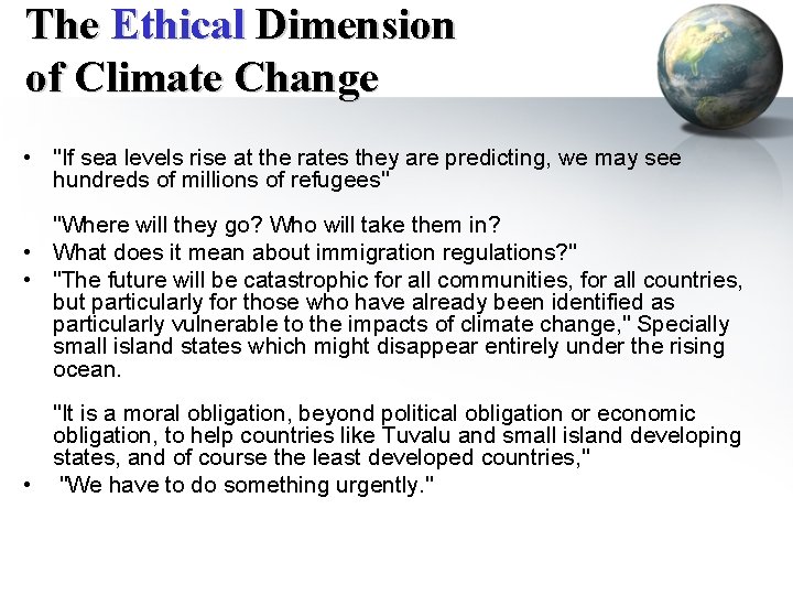 The Ethical Dimension of Climate Change • "If sea levels rise at the rates