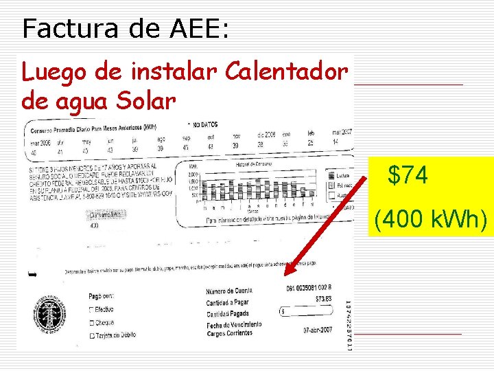 Factura de AEE: Luego de instalar Calentador de agua Solar $74 (400 k. Wh)