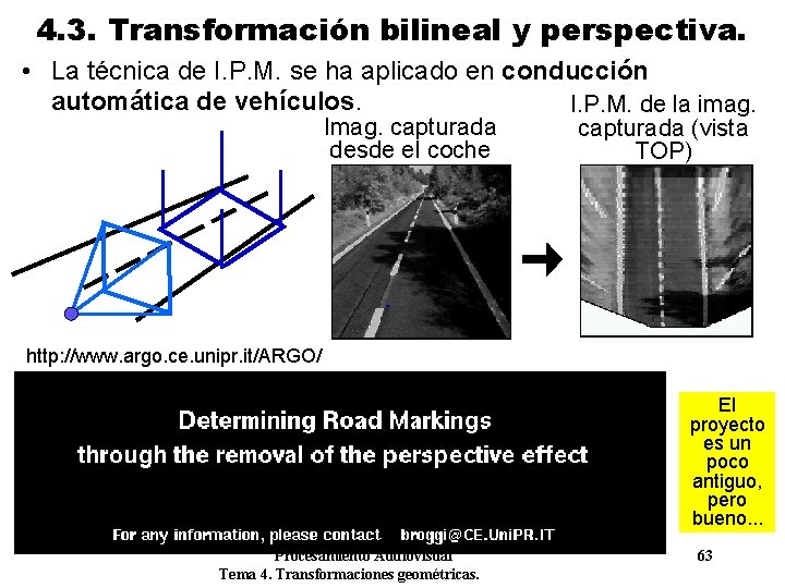 4. 3. Transformación bilineal y perspectiva. • La técnica de I. P. M. se 4. 3. Transformación bilineal y perspectiva. • La técnica de I. P. M. se