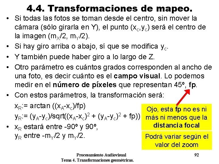 4. 4. Transformaciones de mapeo. • Si todas las fotos se toman desde el 4. 4. Transformaciones de mapeo. • Si todas las fotos se toman desde el