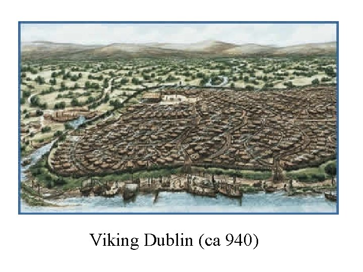 Viking Dublin (ca 940) 