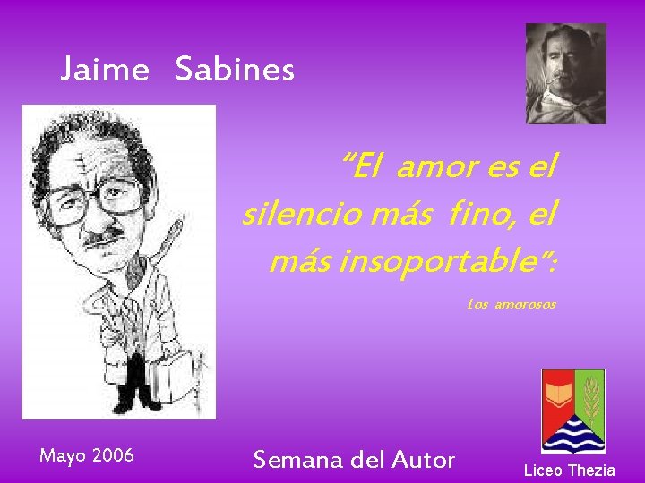 Jaime Sabines “El amor es el silencio más fino, el más insoportable”: Los amorosos