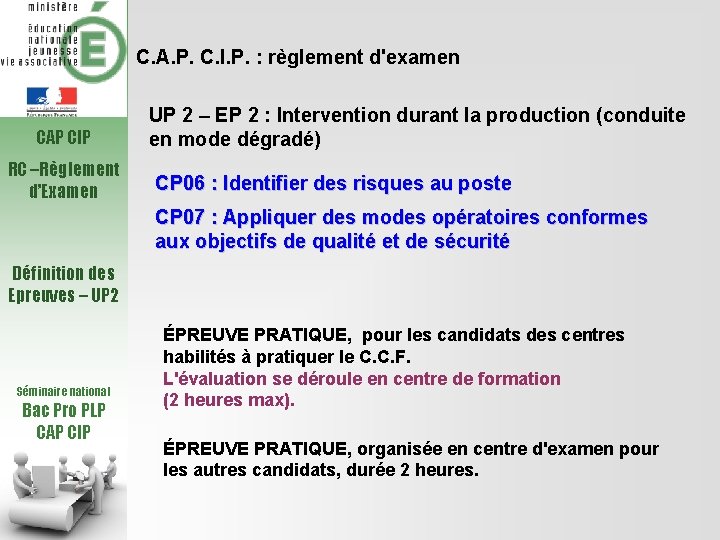 C. A. P. C. I. P. : règlement d'examen CAP CIP RC –Règlement d’Examen