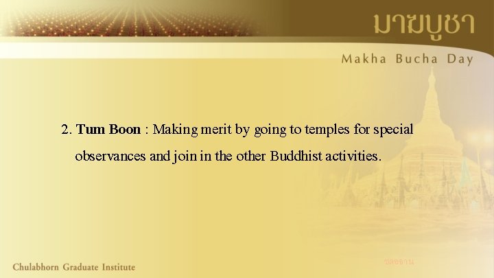 2. Tum Boon : Making merit by going to temples for special observances and