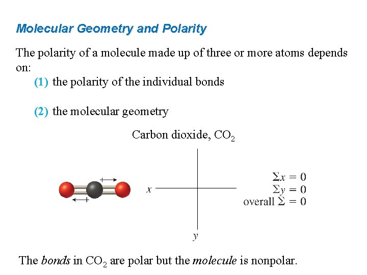 Molecular Geometry and Polarity The polarity of a molecule made up of three or