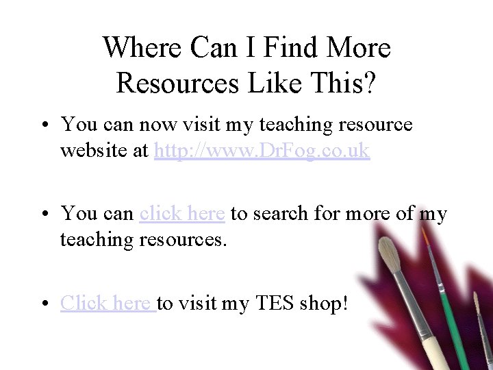 Where Can I Find More Resources Like This? • You can now visit my