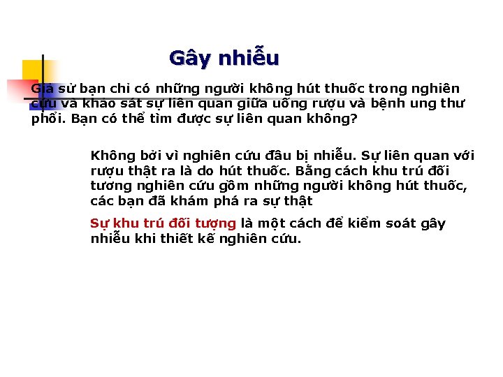 Gây nhiễu Giả sử bạn chỉ có những người không hút thuốc trong nghiên