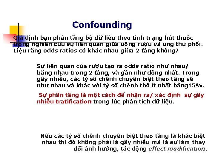 Confounding Giả định bạn phân tầng bộ dữ liêu theo tình trạng hút thuốc