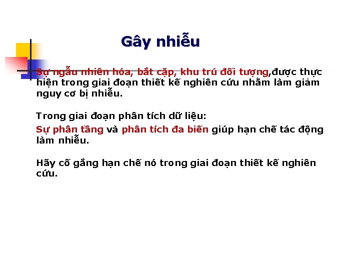 Gây nhiễu Sự ngẫu nhiên hóa, bắt cặp, khu trú đối tượng, được thực