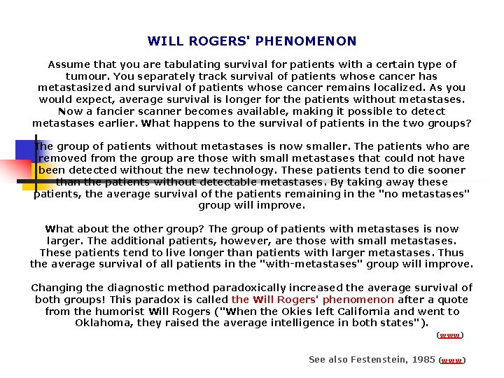 WILL ROGERS' PHENOMENON Assume that you are tabulating survival for patients with a certain