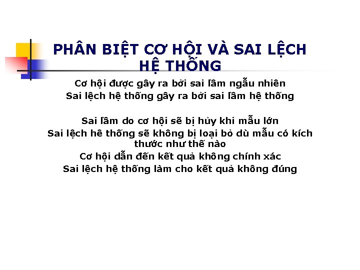 PH N BIỆT CƠ HỘI VÀ SAI LỆCH HỆ THỐNG Cơ hội được gây