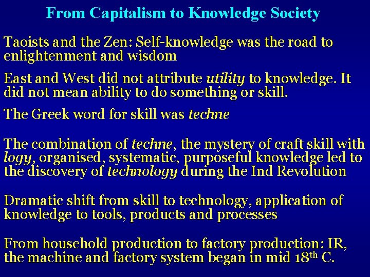 From Capitalism to Knowledge Society Taoists and the Zen: Self-knowledge was the road to