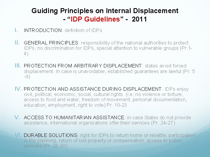 Guiding Principles on Internal Displacement - “IDP Guidelines” - 2011 I. INTRODUCTION: definition of