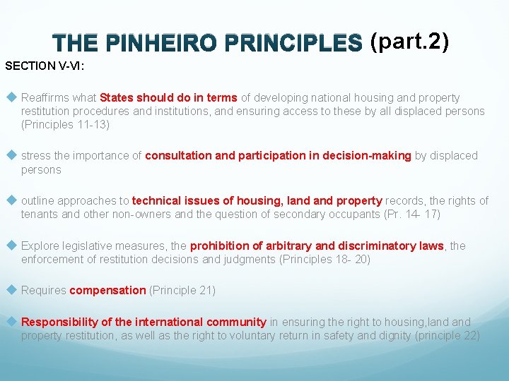 THE PINHEIRO PRINCIPLES (part. 2) SECTION V-VI: u Reaffirms what States should do in