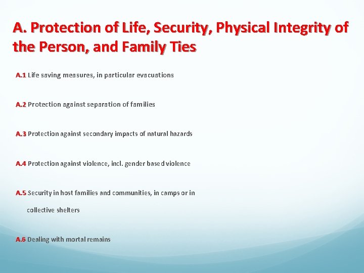 A. Protection of Life, Security, Physical Integrity of the Person, and Family Ties A.