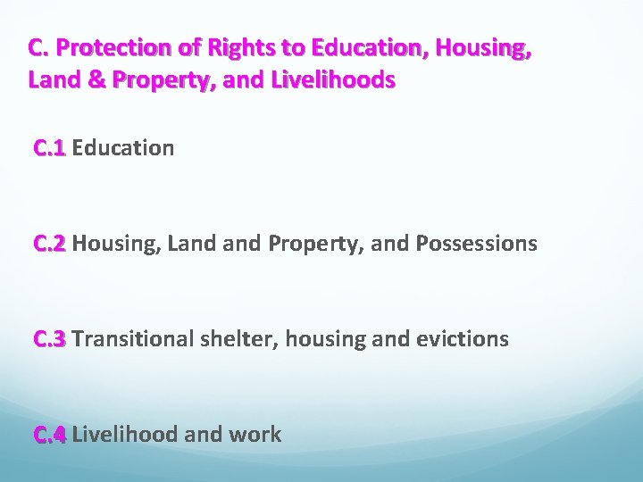 C. Protection of Rights to Education, Housing, Land & Property, and Livelihoods C. 1