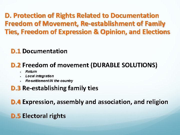 D. Protection of Rights Related to Documentation Freedom of Movement, Re-establishment of Family Ties,
