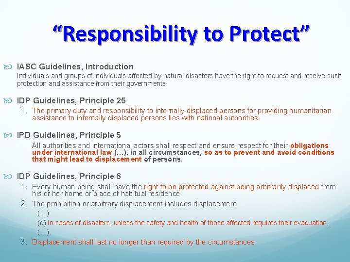 “Responsibility to Protect” IASC Guidelines, Introduction Individuals and groups of individuals affected by natural