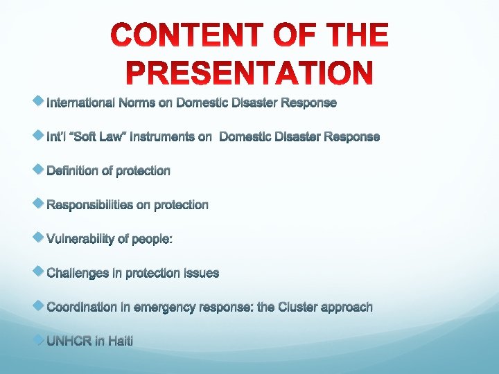 u International Norms on Domestic Disaster Response u Int’l “Soft Law” Instruments on Domestic