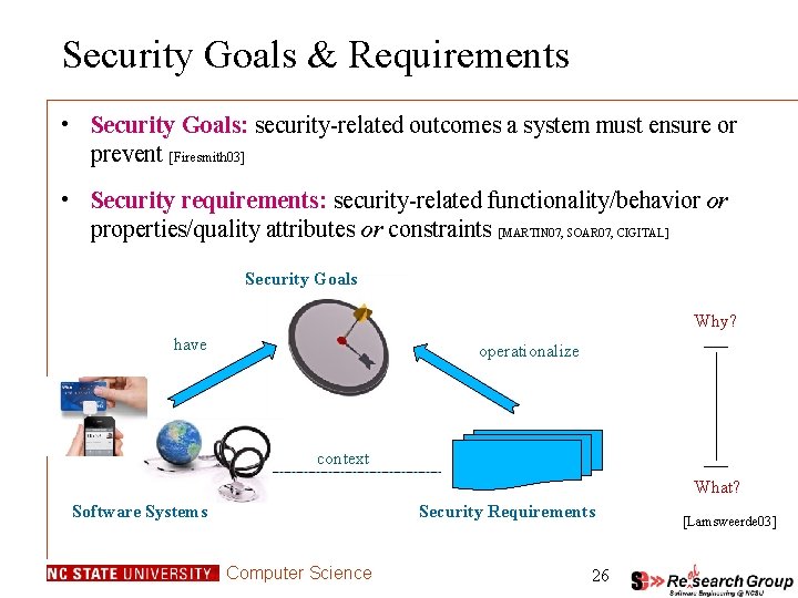 Security Goals & Requirements • Security Goals: security-related outcomes a system must ensure or Security Goals & Requirements • Security Goals: security-related outcomes a system must ensure or