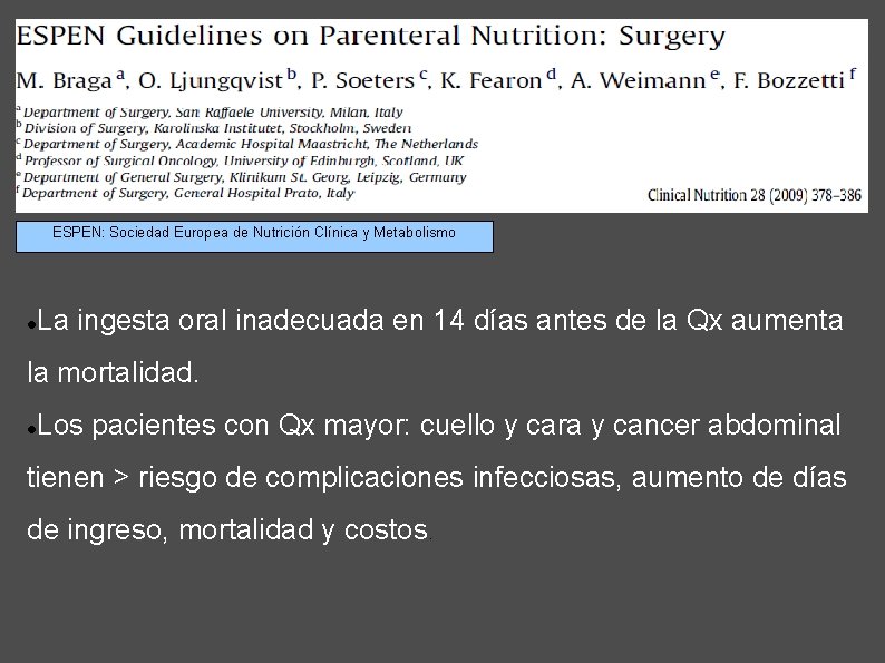 ESPEN: Sociedad Europea de Nutrición Clínica y Metabolismo La ingesta oral inadecuada en 14