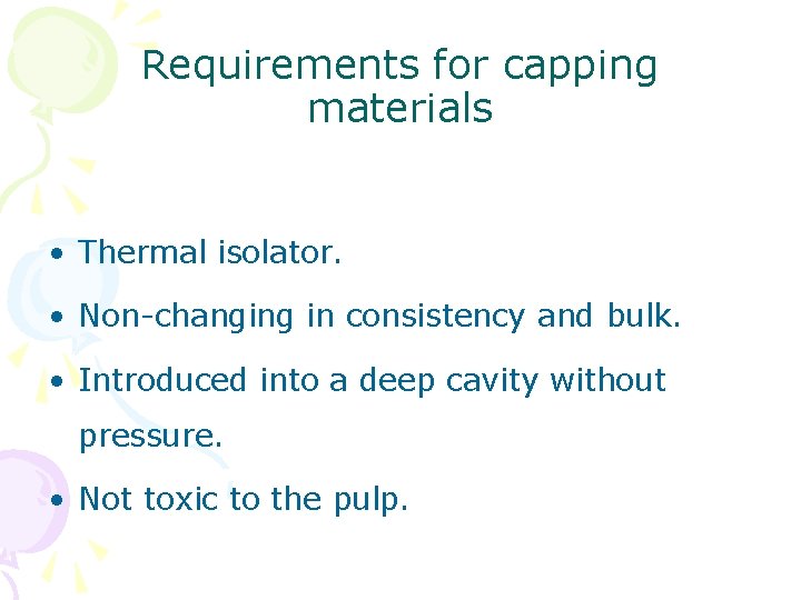 Requirements for capping materials • Thermal isolator. • Non-changing in consistency and bulk. •