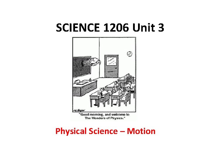 SCIENCE 1206 Unit 3 Physical Science – Motion 