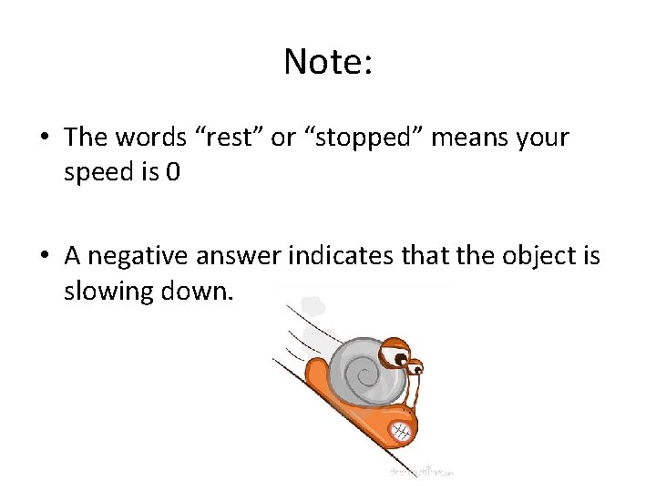 Note: • The words “rest” or “stopped” means your speed is 0 • A
