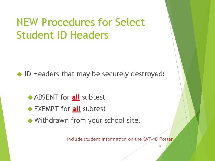 NEW Procedures for Select Student ID Headers that may be securely destroyed: ABSENT for