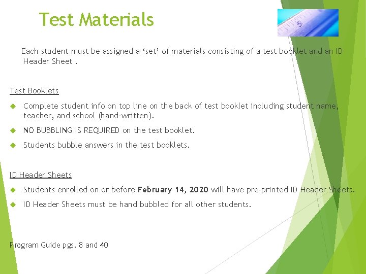 Test Materials Each student must be assigned a ‘set’ of materials consisting of a