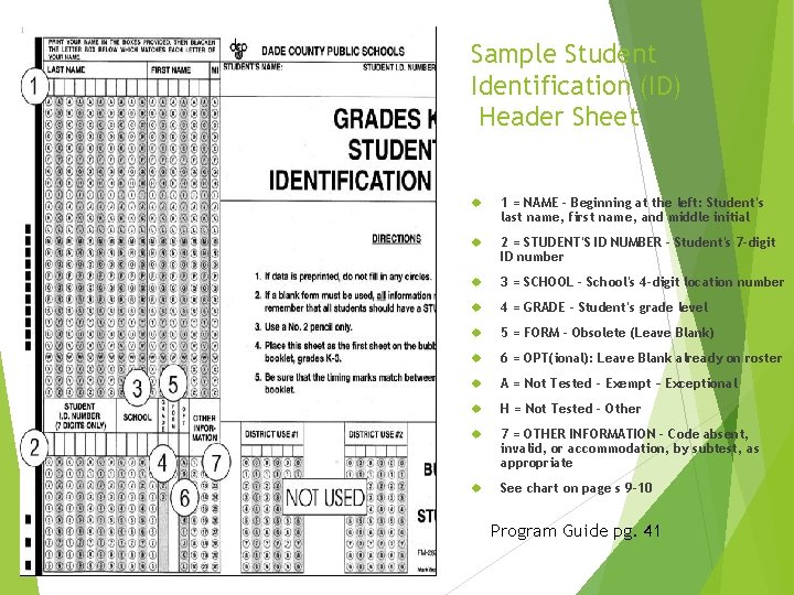 Sample Student Identification (ID) Header Sheet 1 = NAME - Beginning at the left: