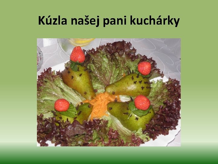 Kúzla našej pani kuchárky 